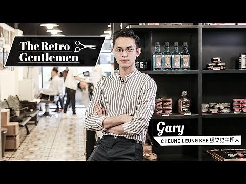 專訪 Cheung Leung Kee 張梁記主理人 Gary — The Retro Gentlemen