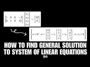 How to Find General Solution to System of Linear Equations? Mathematics for ML
