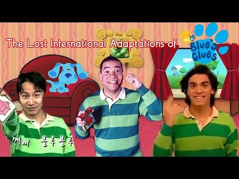 The Lost International Adaptations of Blue's Clues