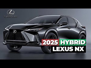 2025 Lexus NX Hybrid: Redesign Rumors & What to Expect