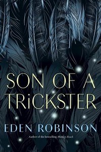 “Son of a Trickster” by Eden Robinson