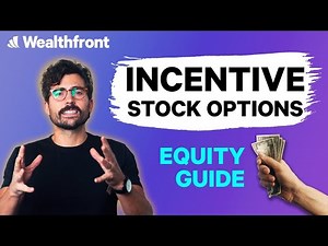 Incentive Stock Options Explained--2022 Guide