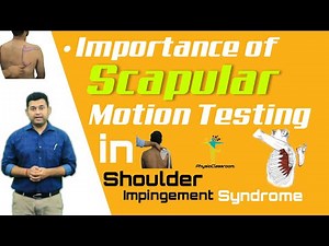 Unlock Shoulder Health: The Secret Role of Scapula Motion Testing in Impingement Syndrome