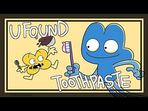 uh oh you found the toothpaste [BFB ANIMATION]