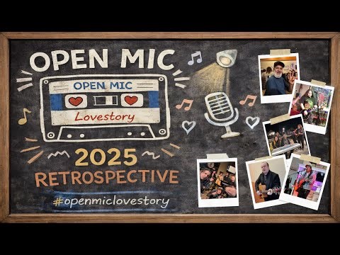 Open Mic Love Story: A 2025 Retrospective of Our Local Scene