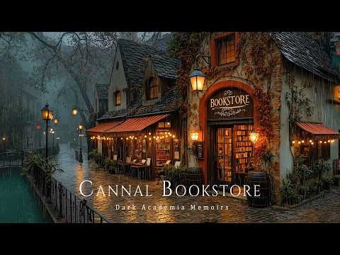 A Spring Rain Falls Outside a Misted Cannal Bookstore Ambience🌧️Dark Academia Study Music for Focus