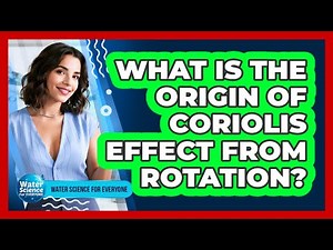 What Is the Origin of Coriolis Effect from Rotation?