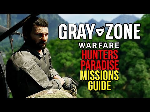 Every HUNTERS PARADISE Mission Guide - Gray Zone Warfare