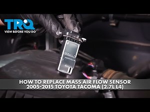 How to Replace Mass Air Flow Sensor 2005-2015 Toyota Tacoma (2.7L L4)