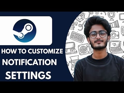 Steam - How to Customize Notification Settings - 2025 (Quick & Easy)