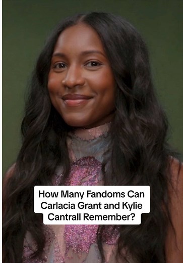 How Many Fandoms Can Carlacia Grant and Kylie Cantrall Remember?
