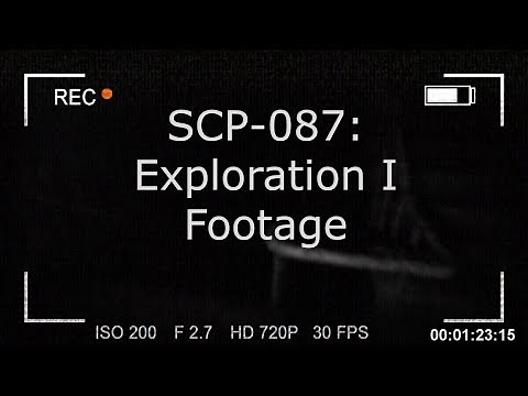 SCP-087: Exploration 1 Footage
