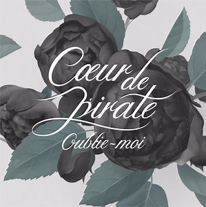 Cœur de Pirate – Oublie-moi