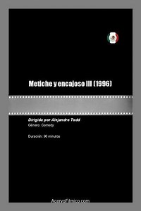 Metiche y encajoso III - Movie