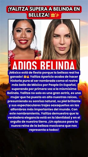 ¿El fin de un reinado 👑 Yalitza Aparicio supera a Belinda como el rostro más bello de México