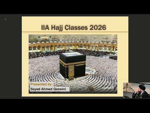Hajj Class Part 6 - Sayed Ahmed Qazwini