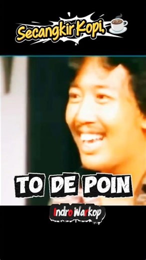 TO DE POIN INDRO WARKOP, wkwkwk 🤣#secangkirkopi #warkopdki #shorts