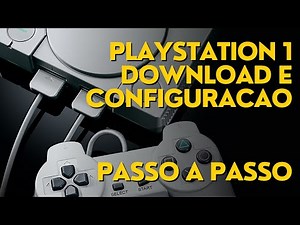 EMULADOR PLAYSTATION 1 DOWNLOAD E CONFIGURAÇÂO