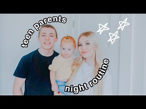 Teen Parents Night Routine