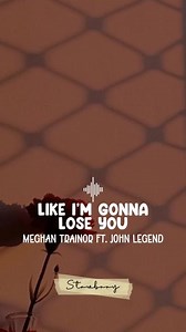 Like I'm Gonna Lose You - Meghan Trainor Ft. John Legend #likeimgonnaloseyou #MeghanTrainor #JohnLegend #strwbrryheart8 #SongLyrics #fyp #fypシ #foryou #foryoupage
