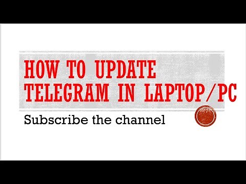 how to update telegram in laptop /pc,......