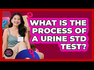 What Is the Process of a Urine STD Test?