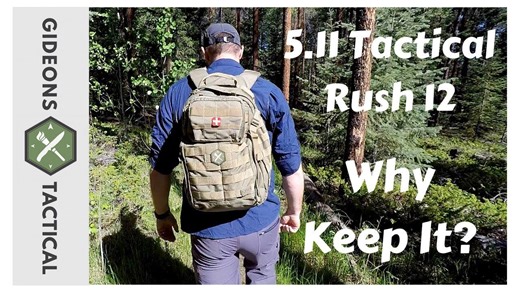 Why keep it? 5.11 Tactical Rush 12 Pack
