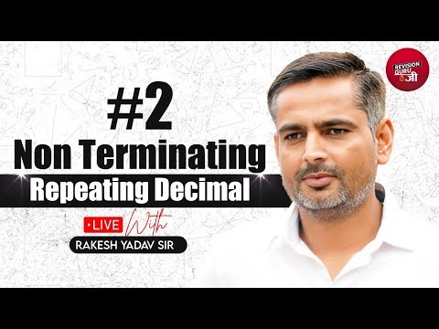 Non-Terminating Repeating Decimal Maths Concept Video By Rakesh Yadav Sir #RevisionGuruji