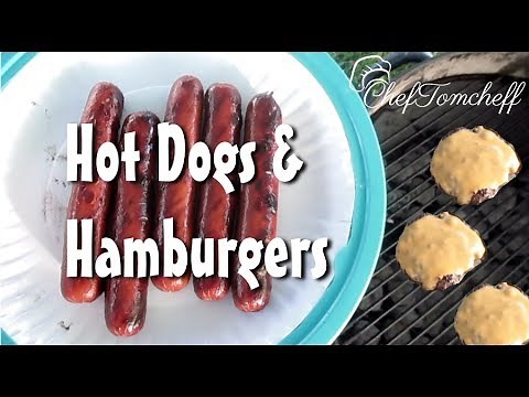 How To : Hot Dogs and Hamburgers on the Grill