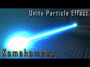 Unity VFX - kamehameha (Dragon Ball)