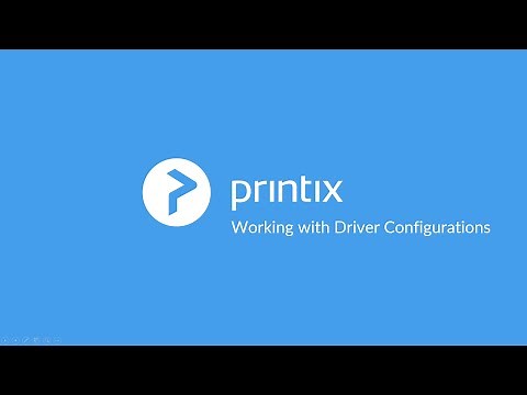 Printix Tutorial Series Part 5 - Working with print driver configurations