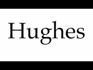 How to Pronounce Hughes