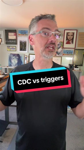 Understanding CDC vs Triggers in SQL Server
