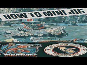 How to Mini Jig for Trout