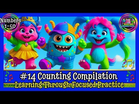 #14 Counting Compilation | Learning Through Focused Practice | Magic Mini Monsters