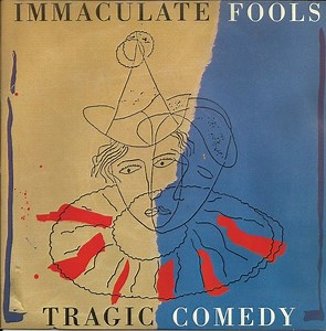Immaculate Fools - Tragic Comedy