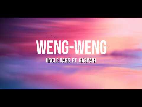 Uncle Dags - WENG-WENG (Lyrics) Ft. Gaspari
