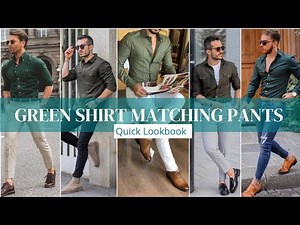 Green Shirt Matching Pants | Green Shirt Combination Pant Ideas