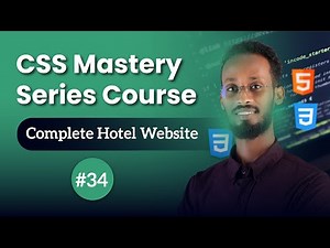 CSS Mastery Series Course: Hotel Website - Full Project | Af Somali | 34