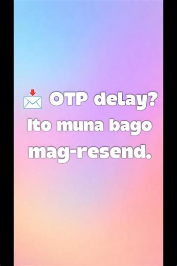 GCash OTP Delay? 📩 Ito Muna Bago Mag-Resend