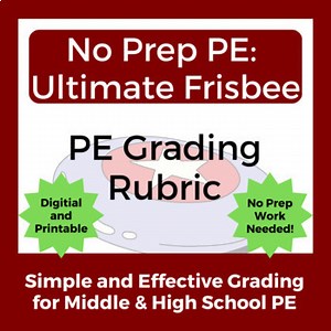 No Prep PE: Grading Rubrics - Ultimate Frisbee Unit for Middle & High School PE