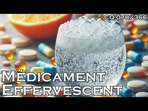 Le Médicament Effervescent ça fonctionne comment ? - CQ#078