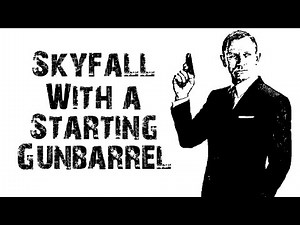 Skyfall With The Classic Opening Gunbarrel