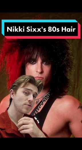 Nikki Sixx's Iconic 80s Hairstyle Tutorial