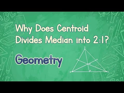 Why Does Centroid of a Triangle Divides Median into 2:1?