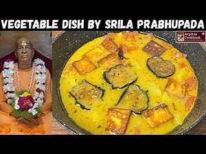 Vegetable Dish by Srila Prabhupada | Paneer Recipe Without Onion and Garlic | ISKCON Recipes