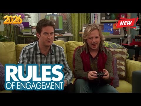 Rules of Engagement 2026 New | Game On | Full Episodes | Comedy American Series 2026