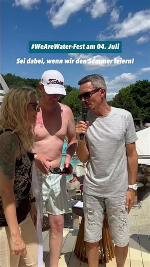 #WeAreWater-Fest 04. Juli