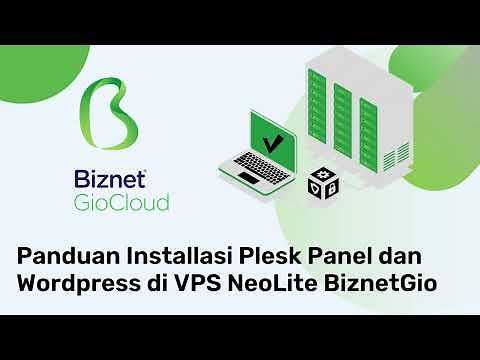 HOW TO INSTALL PLESK PANEL & WORDPRESS ON VPS BIZNET NEOLITE