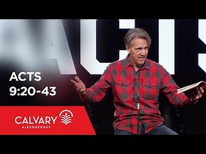 Acts 9:20-43 - Skip Heitzig